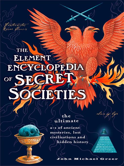 Title details for The Element Encyclopedia of Secret Societies by John Michael Greer - Wait list
